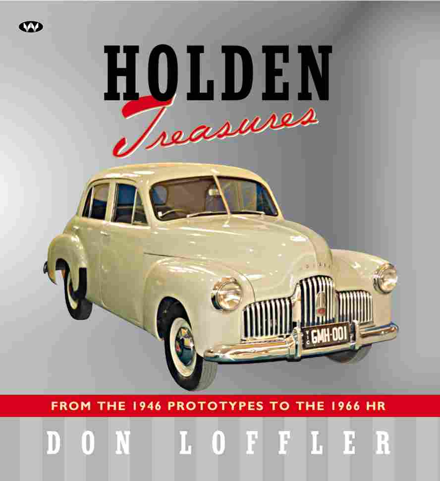 Holden Treasures From the 1946 prototypes to the 1966 HR